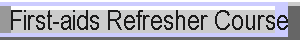 First-aids refresher course